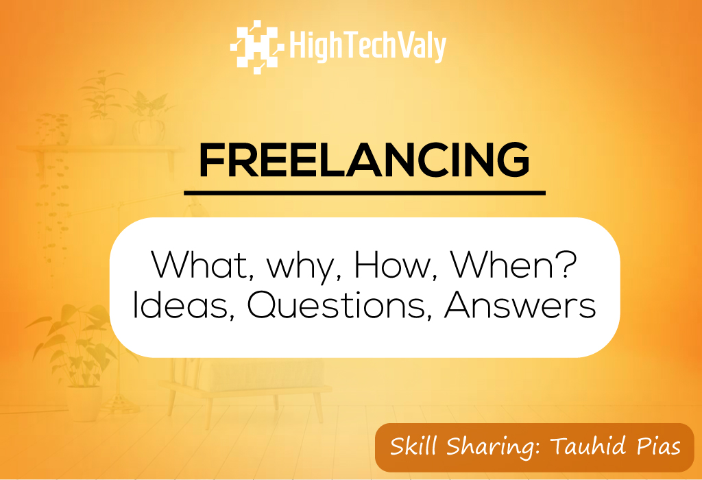 Freelancing(Why/How/Where/When)